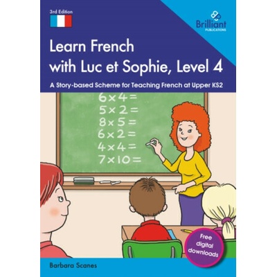 Learn French with Luc et Sophie, Level 4 - Barbara Scanes