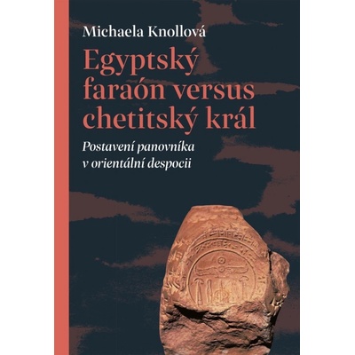 Pavel Mervart Egyptský faraón versus chetitský král