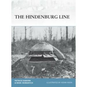 Hindenburg Line | Marc Romanych, Patrick R. Osborn (ISBN: 9781472814791)