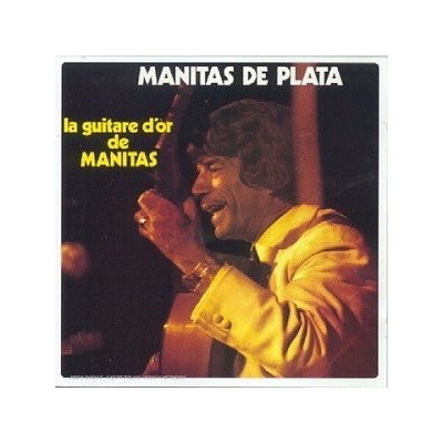 MANITAS DE PLATA: LA GUITARE DOR CD