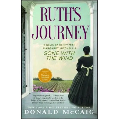 Ruth's Journey: A Novel of Mammy from Margaret Mitchell's Gone with the Wind