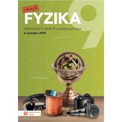 Hravá fyzika 9 - učebnice - nová řada