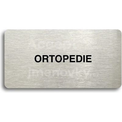 ACCEPT Piktogram ORTOPEDIE - stříbrná tabulka - černý tisk bez rámečku