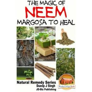 The Magic of Neem Margosa to Heal | Dueep Jyot Singh, John Davidson, Mendon Cottage Books (ISBN: 9781518686627)
