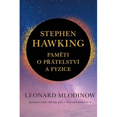 Stephen Hawking Paměti o přátelství a fyzice