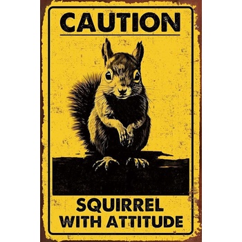 Ceduľa Caution - Squirrel With Attitude