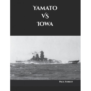 Yamato VS Iowa | Forest Paul Forest