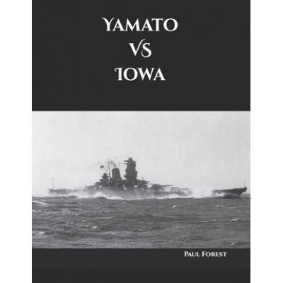Yamato VS Iowa | Forest Paul Forest