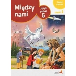 Język polski ćwiczenia dla klasy 5 między nami część 2 wersja a szkoła podstawowa | Agnieszka Łuczak, Anna Murdzek (2019)