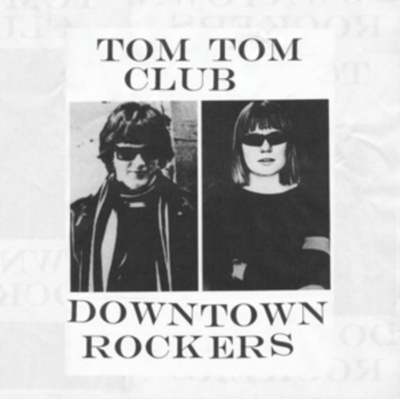 Downtown Rockers - Tom Tom Club CD – Hledejceny.cz