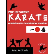 Ultimate Karate Training and Tournament Journal