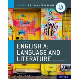 Oxford IB Diploma Programme: English A: Language and Literature Course Companion | Brian Chanen, Robert Allison (ISBN: 9780198434528)