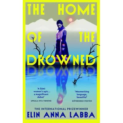 The Home of the Drowned - Elin Anna Labba