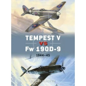 Tempest V vs Fw 190D-9 | Robert Forsyth, Jim Laurier, Gareth Hector (ISBN: 9781472829252)