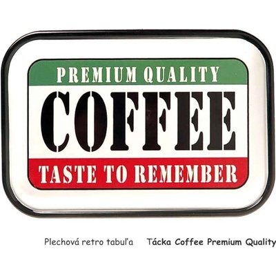 Plechová retro tabuľa tácka Coffee Premium Quality