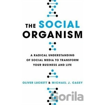 The Social Organism - Oliver Luckett