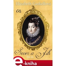 Sever a Jih. 3. díl - Elizabeth Gaskellová