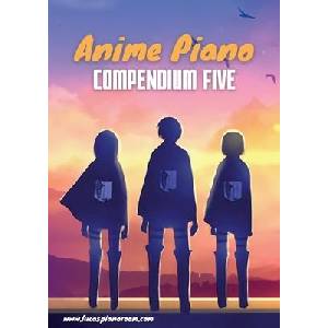 Anime Piano, Compendium Five: Easy Anime Piano Sheet Music Book for Beginners and Advanced | Lucas Hackbarth (ISBN: 9783758304002)