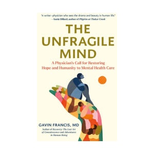 The Unfragile Mind | Gavin Francis (ISBN: 9798893031355)