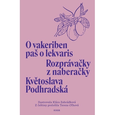 Rozprávačky z naberačky / O vakeriben paš o lekvaris