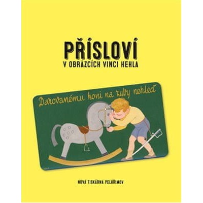 Přísloví v obrázcích Vinci Hehla - Vincenc Hehl, Pavel Šmidrkal