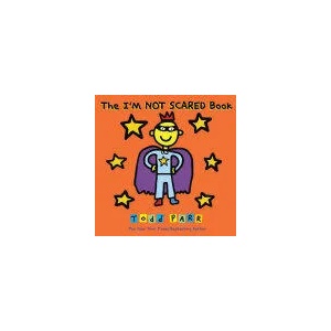 I'm Not Scared Book | Todd Parr (ISBN: 9780316431989)