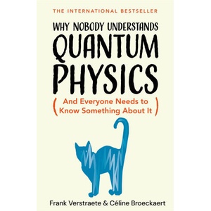 Why Nobody Understands Quantum Physics | Frank Verstraete (ISBN: 9781035065882)
