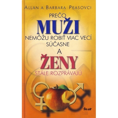 Prečo muži nemôžu robiť viac vecí súčasne, a ženy neustále rozprávajú