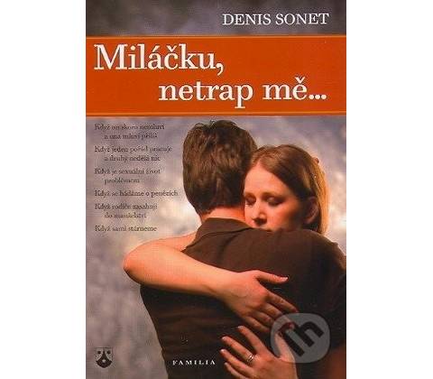 Miláčku, netrap mě...