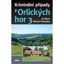 Kriminální případy z Orlických hor 3 - Jiří Mach