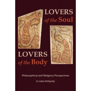 Lovers of the Soul, Lovers of the Body | Svetla Slaveva-Griffin, Ilaria L. E. Ramelli (ISBN: 9780674241329)