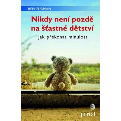Nikdy není pozdě na šťastné dětství