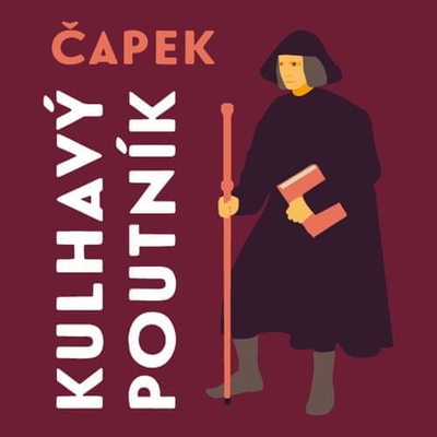 Josef Čapek: Kulhavý poutník - Co jsem na světě uviděl