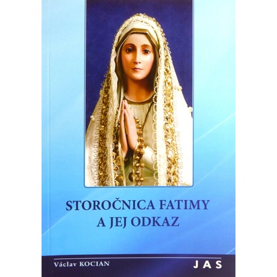 Storočnica Fatimy a jej odkaz - 1917 - 2017