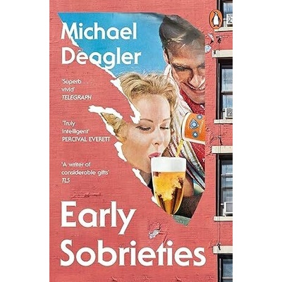 Early Sobrieties - Michael Deagler