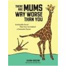 There Are Mums Way Worse Than You - Glenn Boozan, Priscilla Witte Ilustrátor