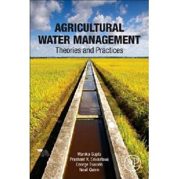 Agricultural Water Management | Manika Gupta, Prashant K. Srivastava, George Tsakiris