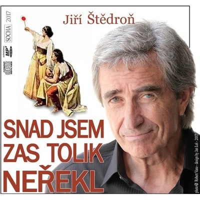 Snad jsem zas tolik neřekl - Jiří Štědroň