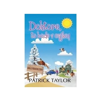 Doktore, to bude v cajku!