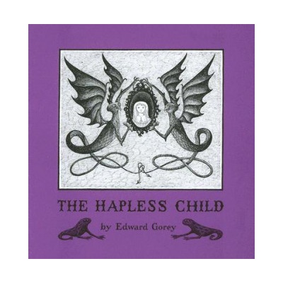 The Hapless Child - E. Gorey