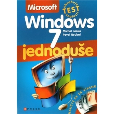 Microsoft Windows 7 - Pavel Roubal; Michal Janko