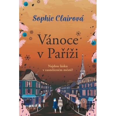 Vánoce v Paříži - Clairová Sophie