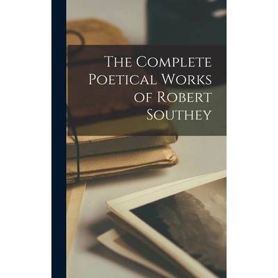 The Complete Poetical Works of Robert Southey" - ""