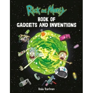 Rick and Morty Book of Gadgets and Inventions | Robb Pearlman (ISBN: 9780762494354)