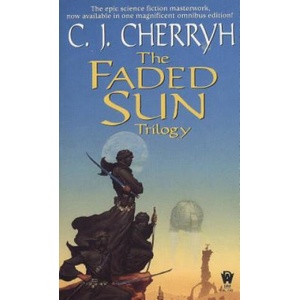 Faded Sun Trilogy Omnibus | C. J. Cherryh (2019)
