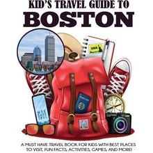 Kid's Travel Guide to Boston