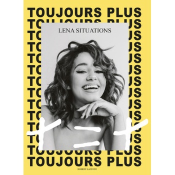 Toujours plus, + = + | Lena Situations