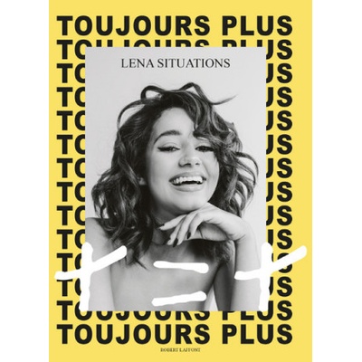 Toujours plus, + = + | Lena Situations