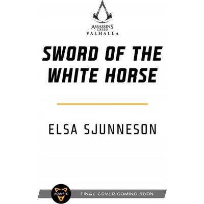 Sword of the White Horse: An Assassins Creed Valhalla Novel
