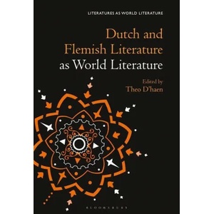 Dutch and Flemish Literature as World Literature | Thomas Oliver Beebee (ISBN: 9781501371967)